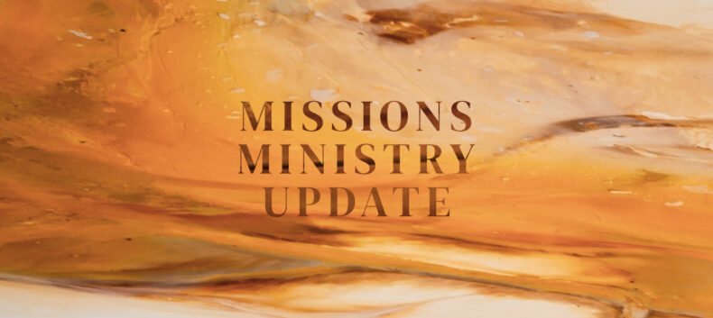Missions Ministry Update